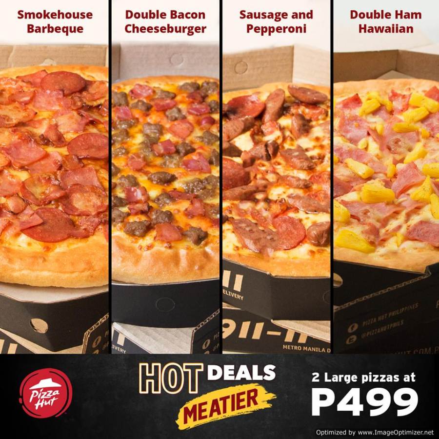 Pizza Hut's Meatier Hot Deals 2 Large Pizzas for Only Php499
