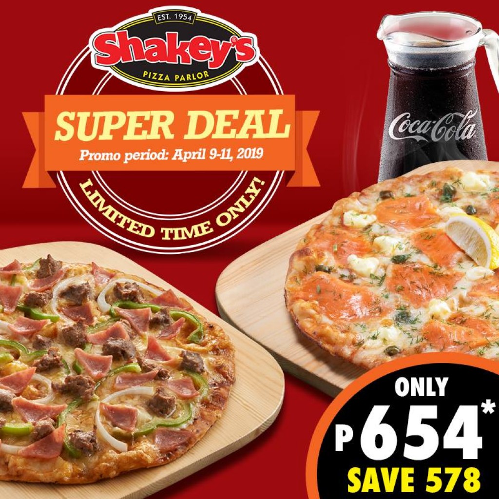 Shakey's Pizza Super Deal April 9 to 11, 2019 Proud Kuripot