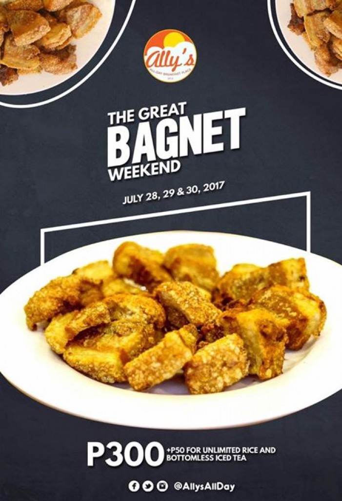 Ally's All-Day Promo - UNLIMITED BAGNET - July 28-30, 2017 Unlimited Bagnet