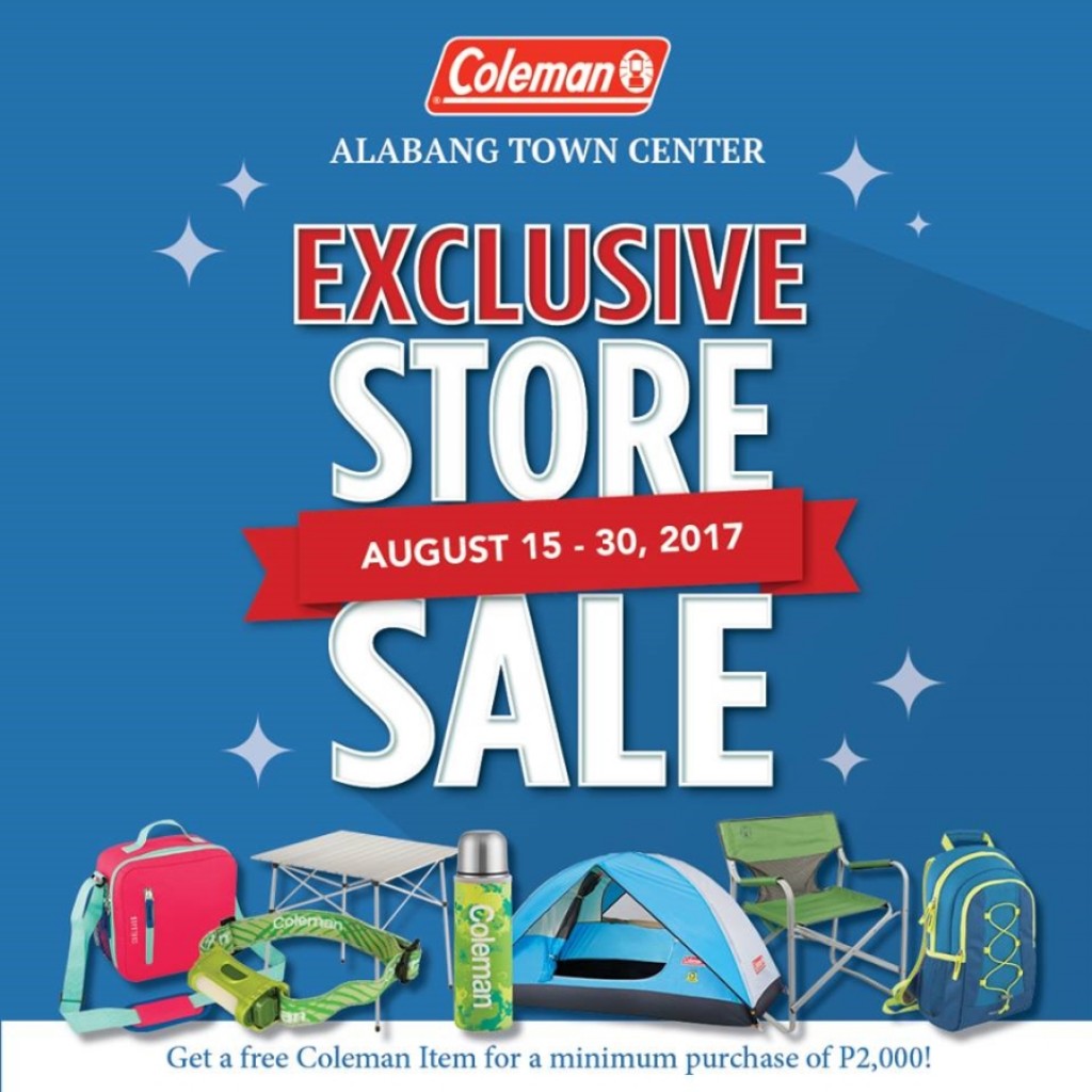 Coleman Exclusive Store Sale in Alabang Town Center- until August 30, 2017 Only Coleman Exclusive Store Sale