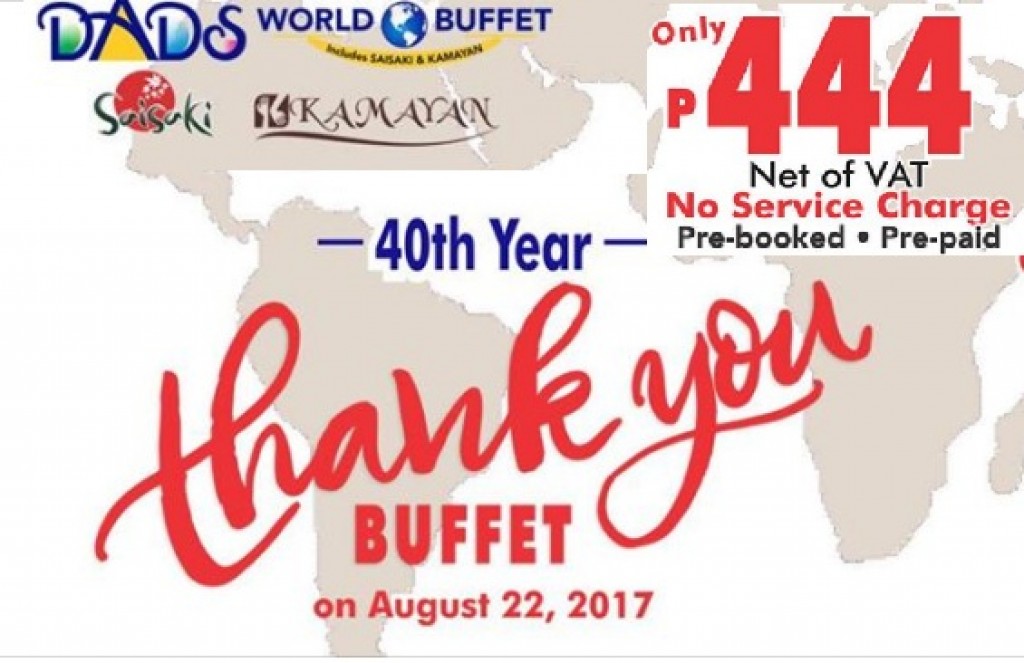 DADS World Buffet 40th Year Anniversary Promo- August 22 Only! DADS World Buffet