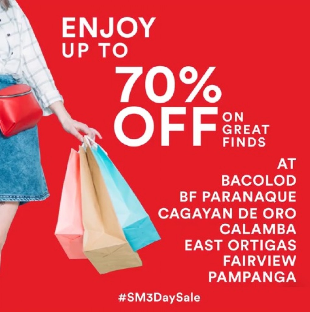 The SM Stores 3-Day Sale in Fairview, BF Paranaque, East Ortigas, Pampanga, Calamba, Bacolod, and CDO! SM Stores 3-Day Sale