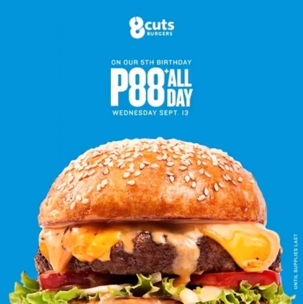 8Cuts Burger Blends' P88 Birthday Menu - September 13, 2017 ONLY 8Cuts Burger Blends' P88 Birthday Menu