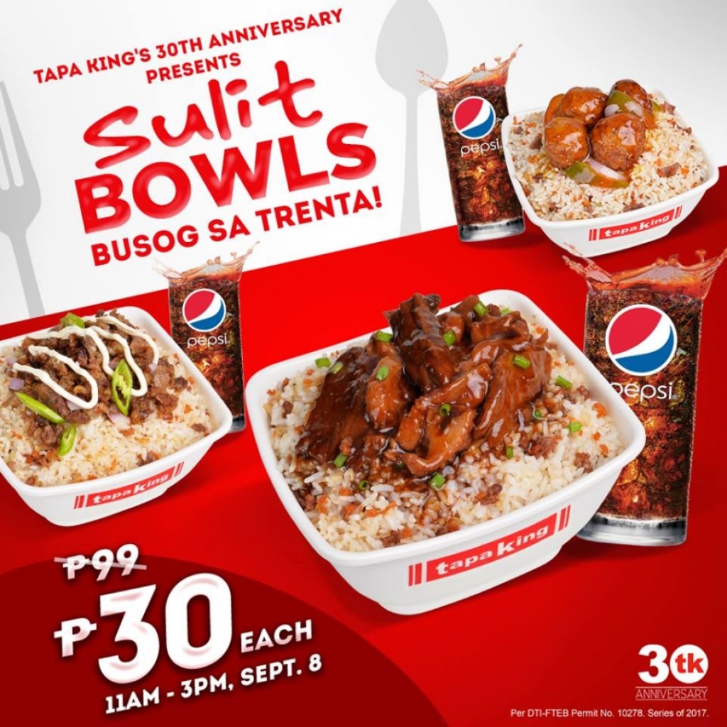 Tapa King's 30th Anniversary Treat - Sulit Bowls for Only Php30 on Sept 8, 2017 Tapa King's 30th Anniversary Treat