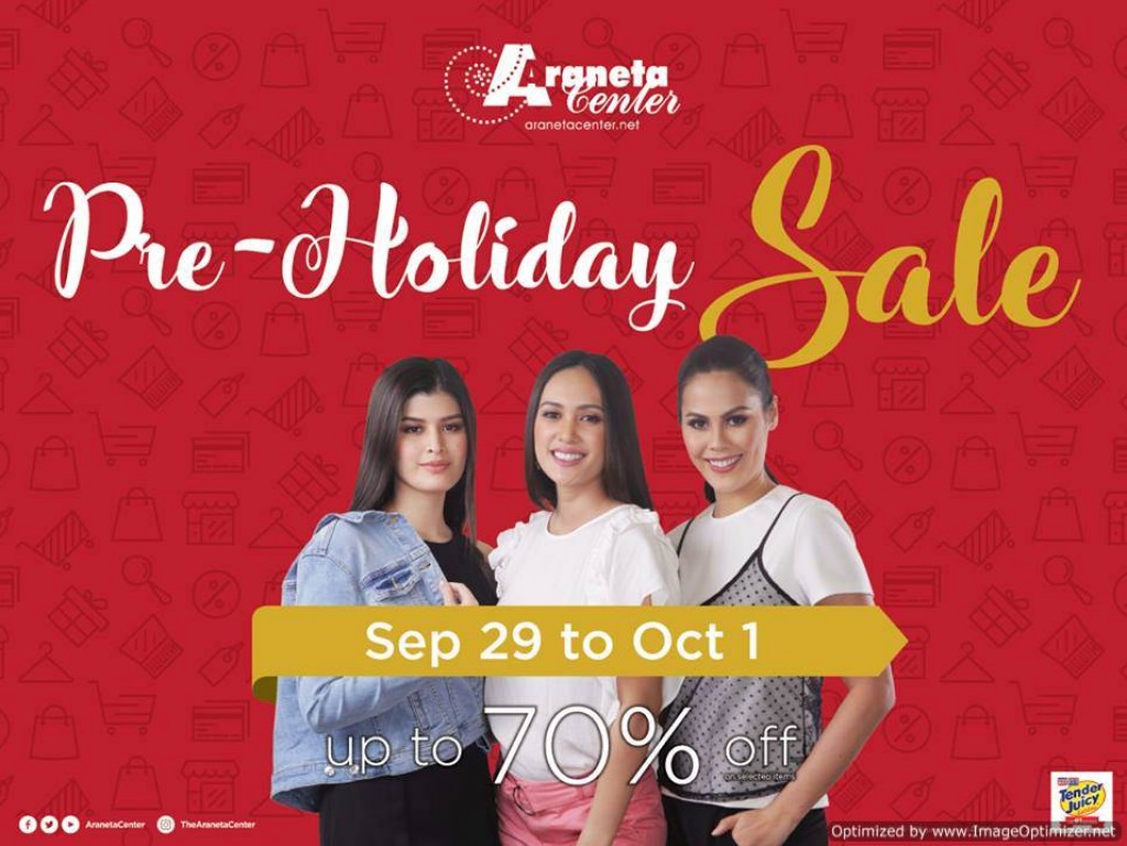 Save up to 70% at Araneta Center's Pre-Holiday Sale from September 29 to October 1, 2017 Araneta Center's Pre-Holiday Sale