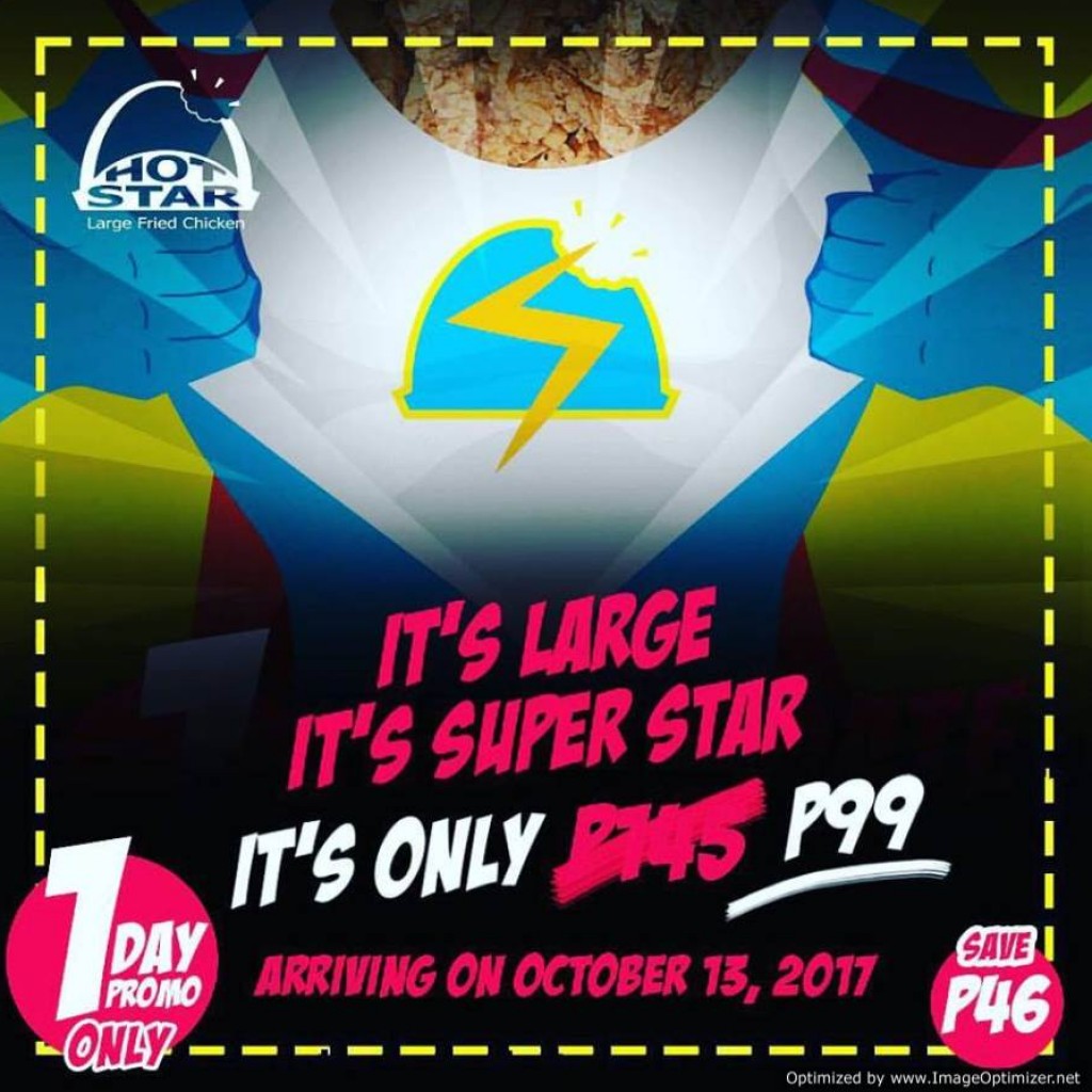 NEW Super Star Large Fried Chicken for Php99 on October 13, 2017 ONLY NEW Super Star Large Fried Chicken