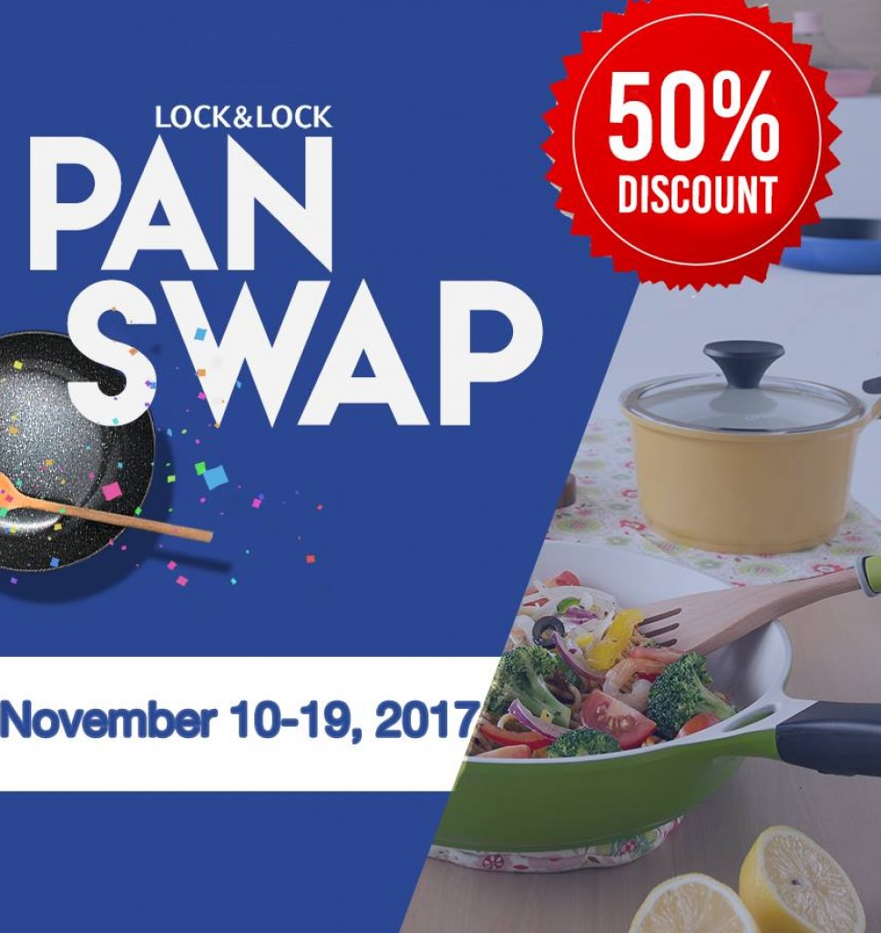 Lock & Lock Pan Swap Promo is Back....Again! from Nov 10-19, 2017 Lock & Lock Pan Swap Promo