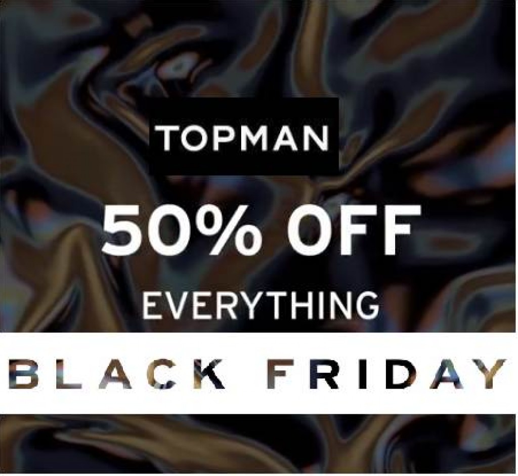 TOPMAN Black Friday Deal - Everything at 50% on November 24, 2017 (1 Hour Only) TOPMAN Black Friday Deal