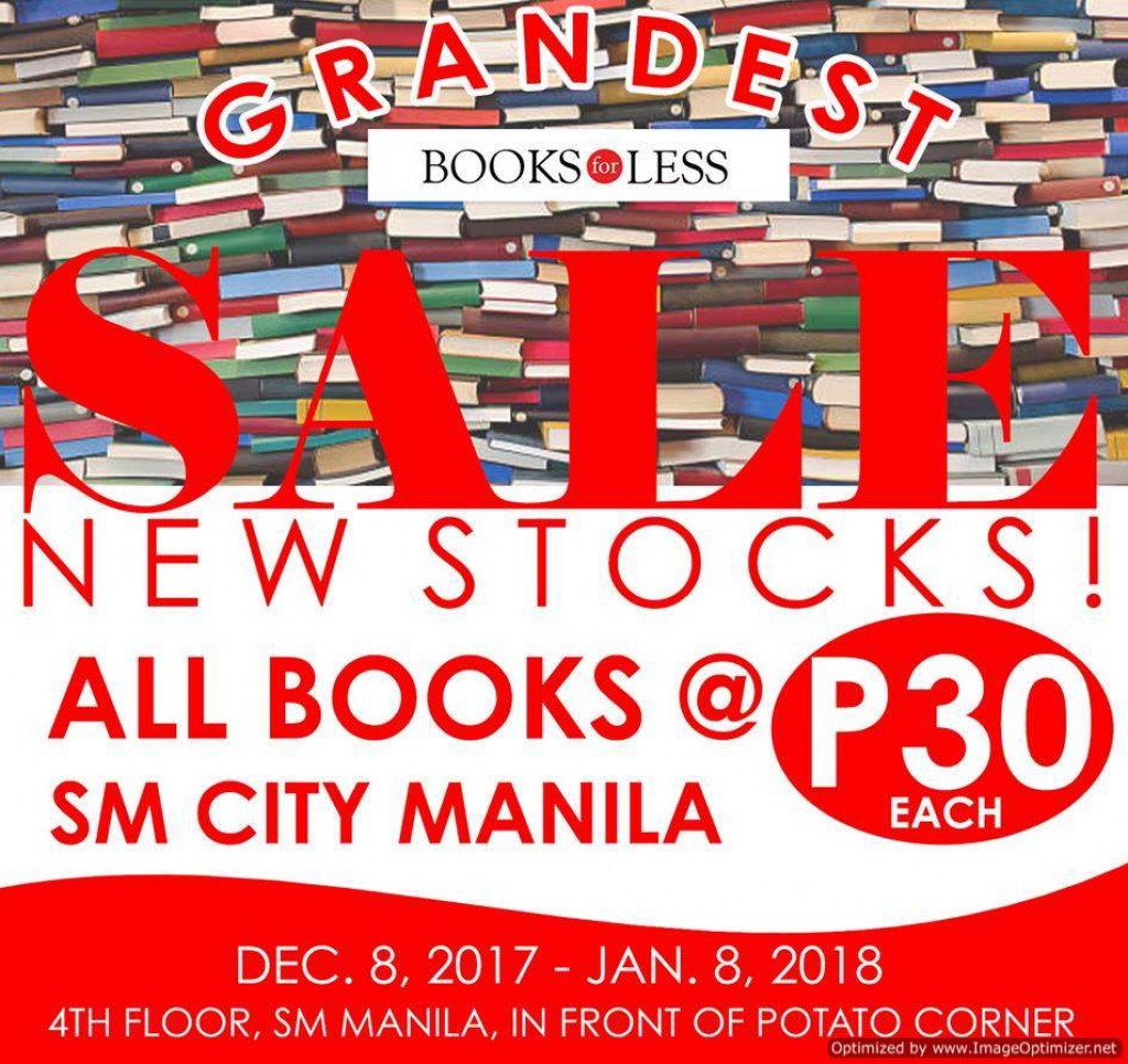 Books for Less Grandest Sale at SM City Manila - Dec. 8, 2017 to Jan. 8, 2018 Books for Less Grandest Sale at SM City Manila