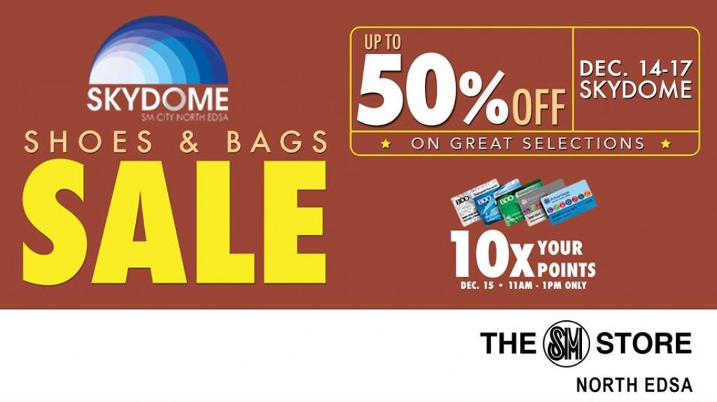Skydome Shoes and Bags Sale from December 14 – 17, 2017 Skydome Shoes and Bags Sale