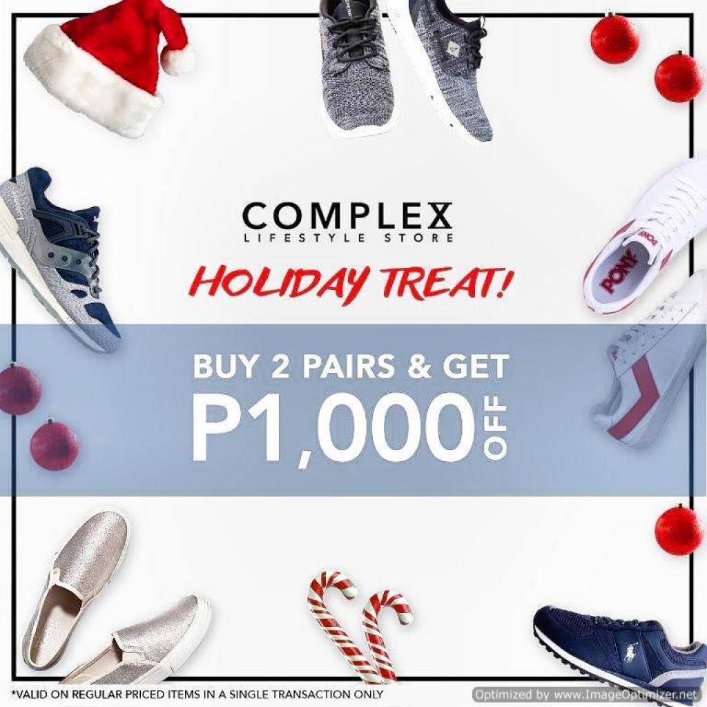 Buy 2 Pairs and Get P1000 OFF! Complex Lifestyle Store's Online Holiday Sale until January 15, 2017 Complex Lifestyle Store's Online Holiday Sale
