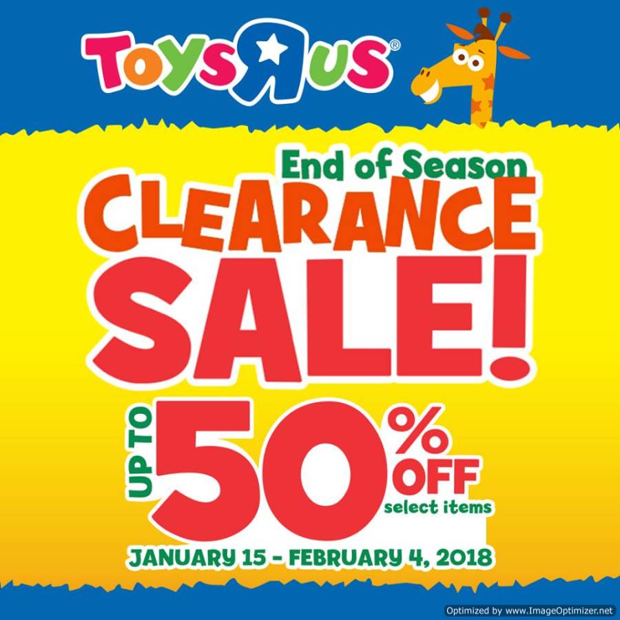 Toys R Us End of Season Clearance Sale until Feb. 4, 2018 - PROUD KURIPOT