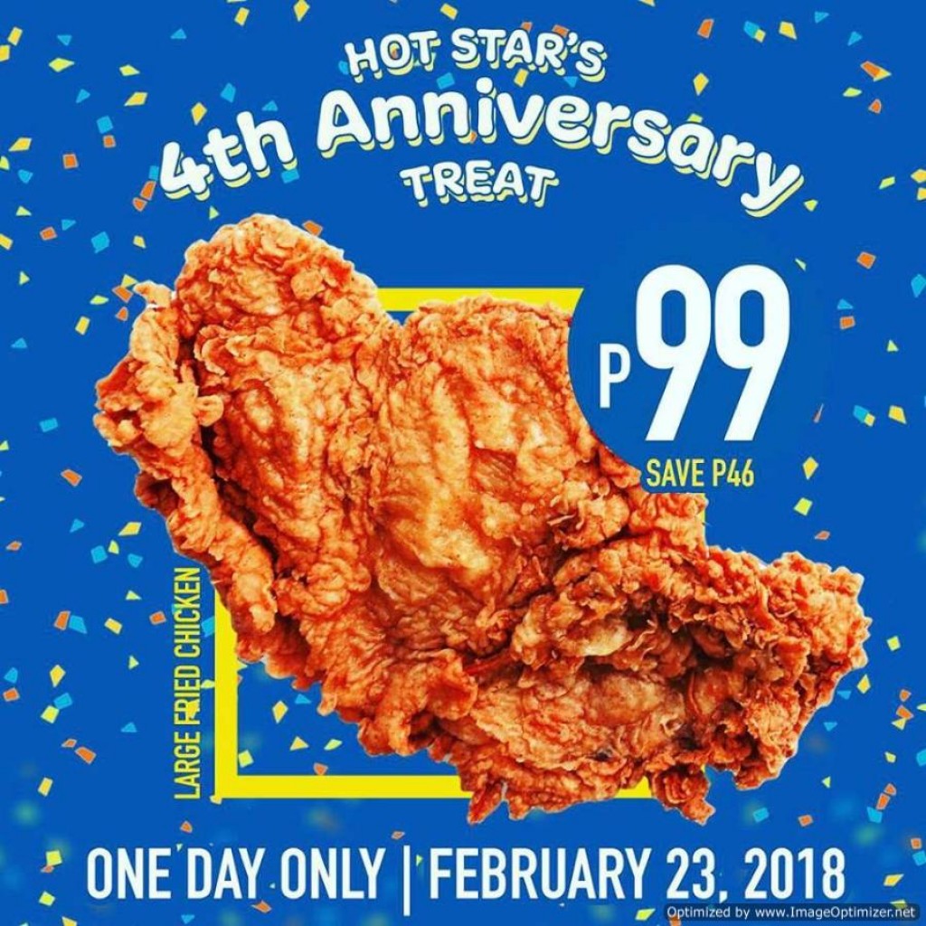 Hot Star Large Fried Chicken 4th Year Anniversary Treat - February 23, 2018 ONLY Hot Star Large Fried Chicken 4th Year Anniversary Treat