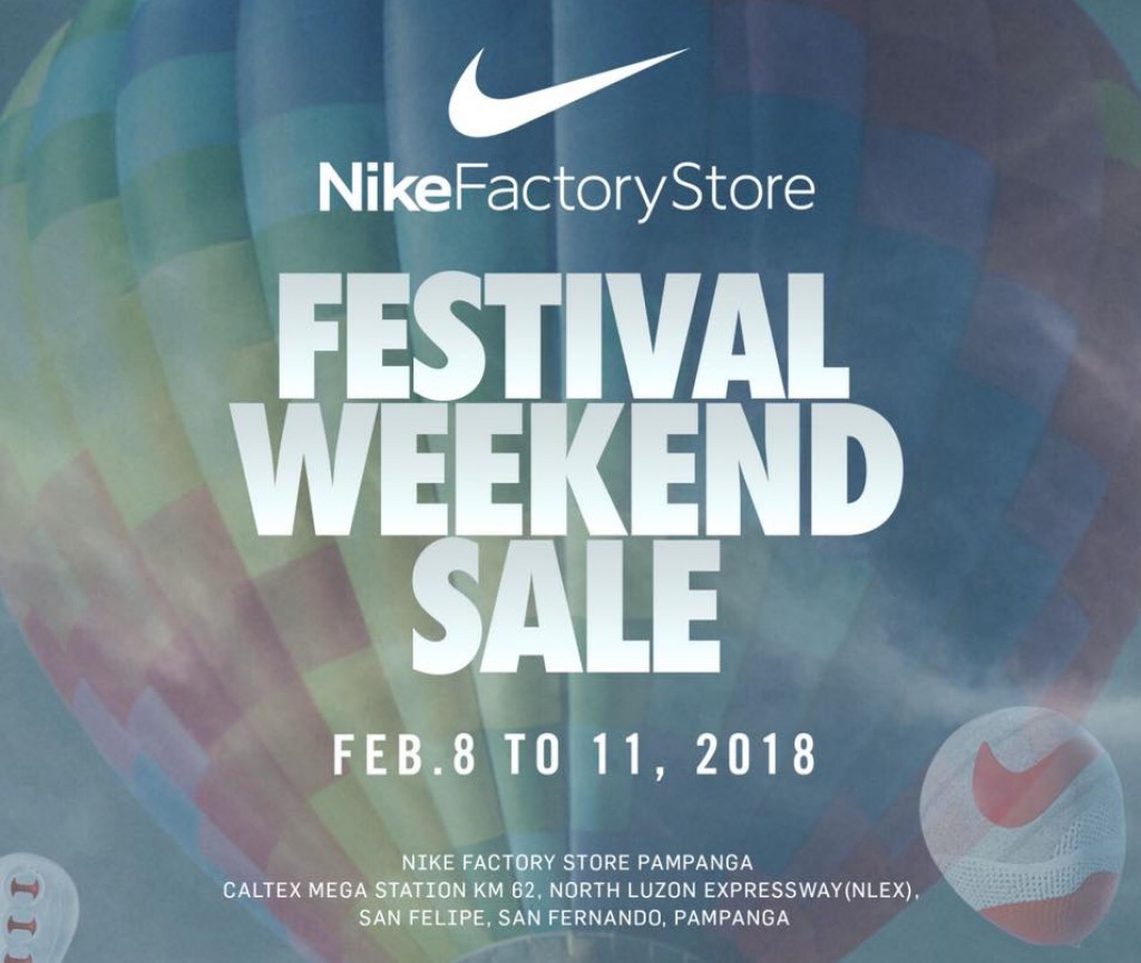 Nike Factory Store Pampanga’s Festival Weekend Sale - Feb 8 to 11, 2018 Nike Factory Store Pampanga’s Festival Weekend Sale