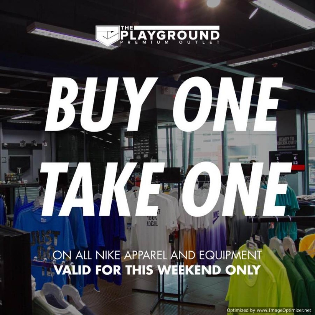 Buy One Take One at the The Playground Premium Outlet until Feb. 18, 2018 Playground Premium Outlet