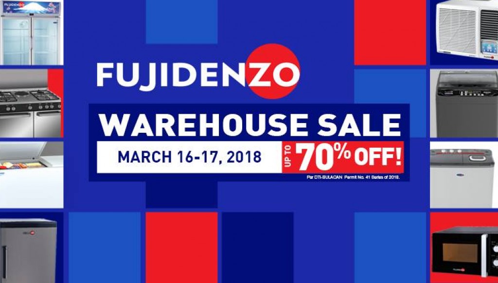 Up to 70% OFF at Fujidenzo Warehouse Sale on March 16 and 17, 2018 Fujidenzo Warehouse Sale