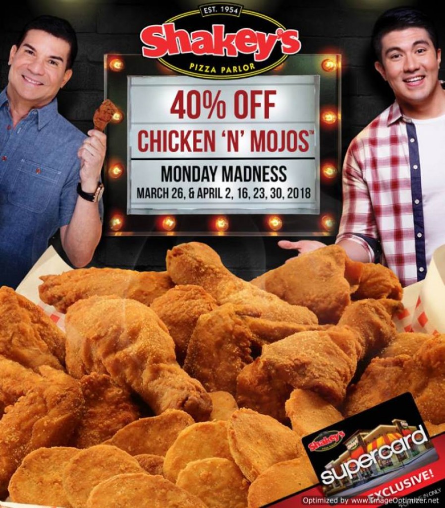 Shakey's Monday Madness - 40% OFF on Chicken ‘n’ Mojos until April 30, 2018 Shakey's Monday Madness