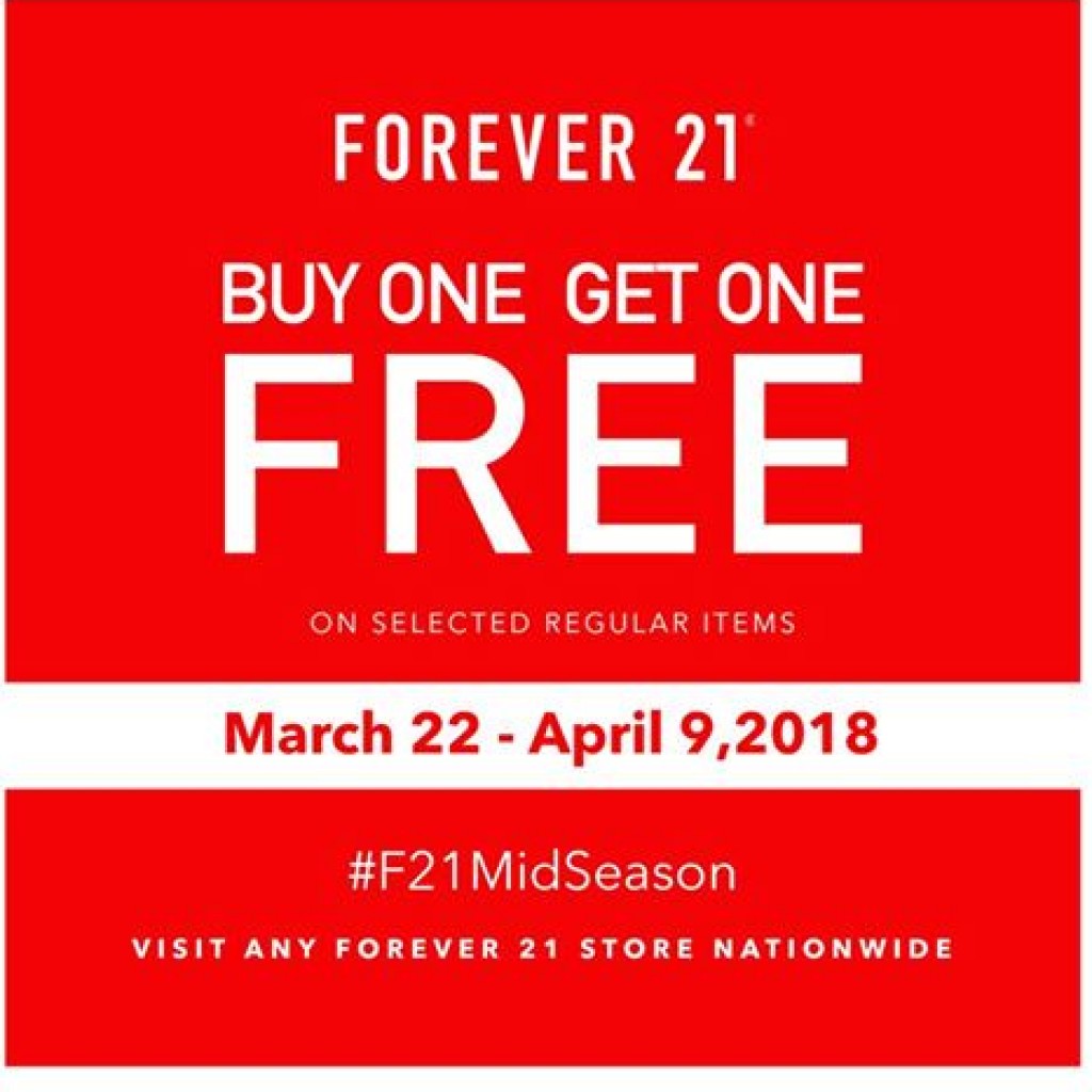 Buy One Get One FREE at Forever 21 Mid Season Sale until April 9, 2018 Forever 21 Mid Season Sale