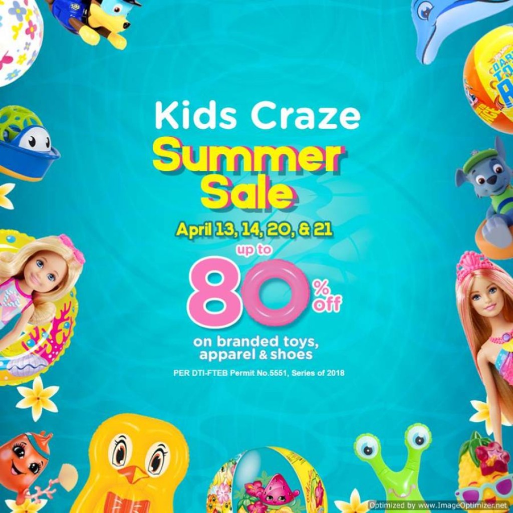 Unbelievable Discount up to 80% at the Kids Craze Summer Sale from April 13-14 and April 20-21, 2018 Kids Craze Summer Sale
