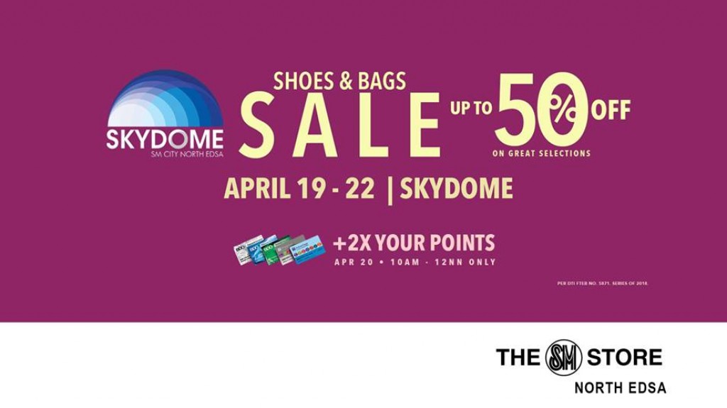 The Skydome Shoes and Bags Sale from April 19 to 22, 2018 Skydome Shoes and Bags Sale