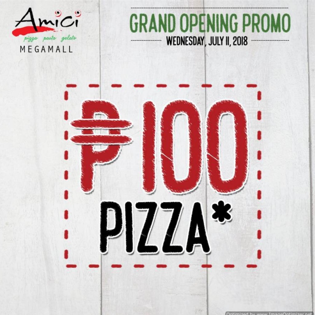 Amici Megamall Grand Opening - Php100 Pizzas All Day on July 11, 2018 ONLY Php100 Pizzas All Day