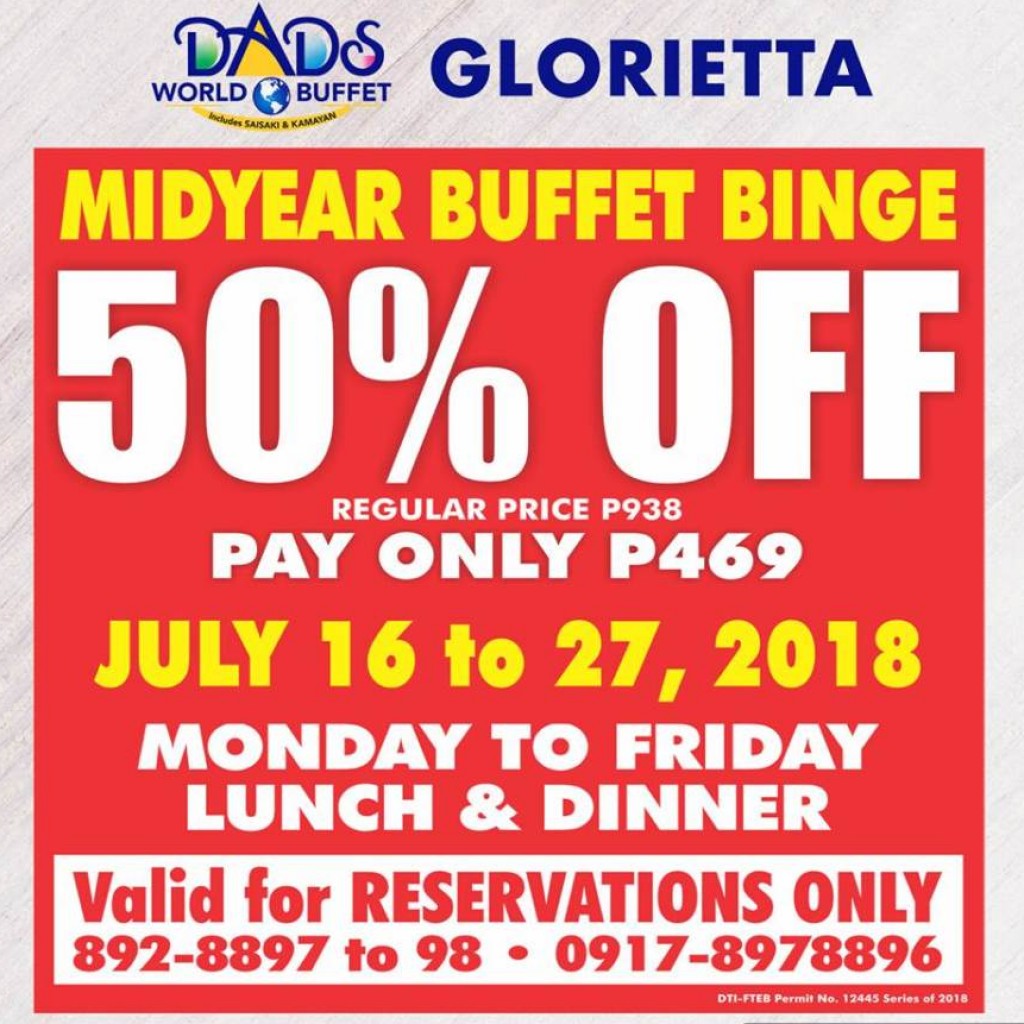 DADS Glorietta MidYear Buffet Binge until July 27, 2018 DADS Glorietta MidYear Buffet Binge