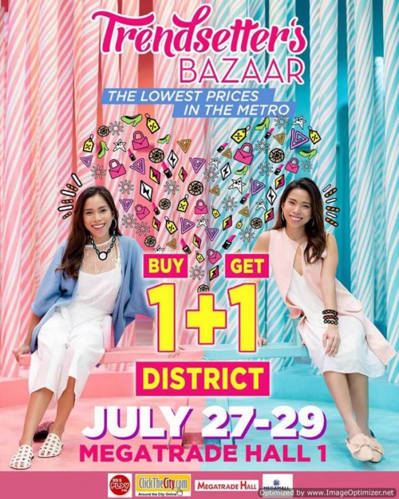 Trendsetter's Bazaar's Buy One + Get One District from July 27-29, 2018 Trendsetter's Bazaar's Buy One + Get One District