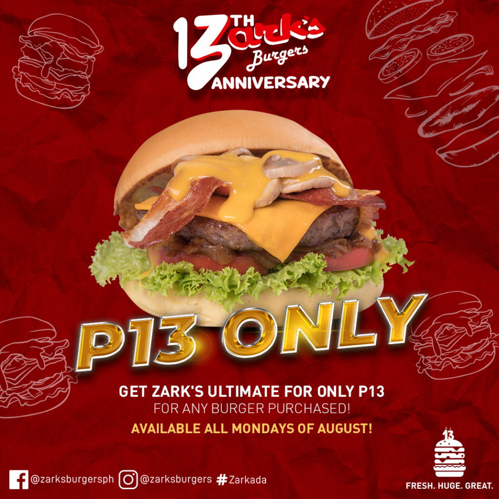13th Zark's Burgers Anniversary Treat & Their Ultimate Zarkada Meals 13th Zark's Burgers Anniversary Treat