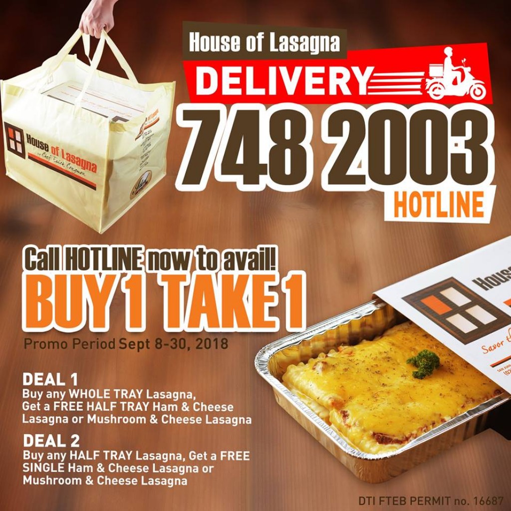 Buy 1 Take 1 Delivery Deal from House of Lasagna until Sept 30, 2018 Buy 1 Take 1 Delivery Deal from House of Lasagna