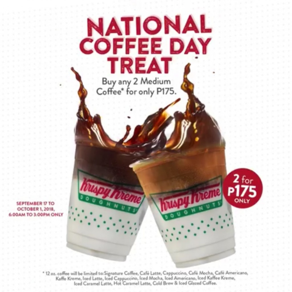 Krispy Kreme National Coffee Day 2018 Treat until October 1 Krispy Kreme National Coffee Day 2018 Treat