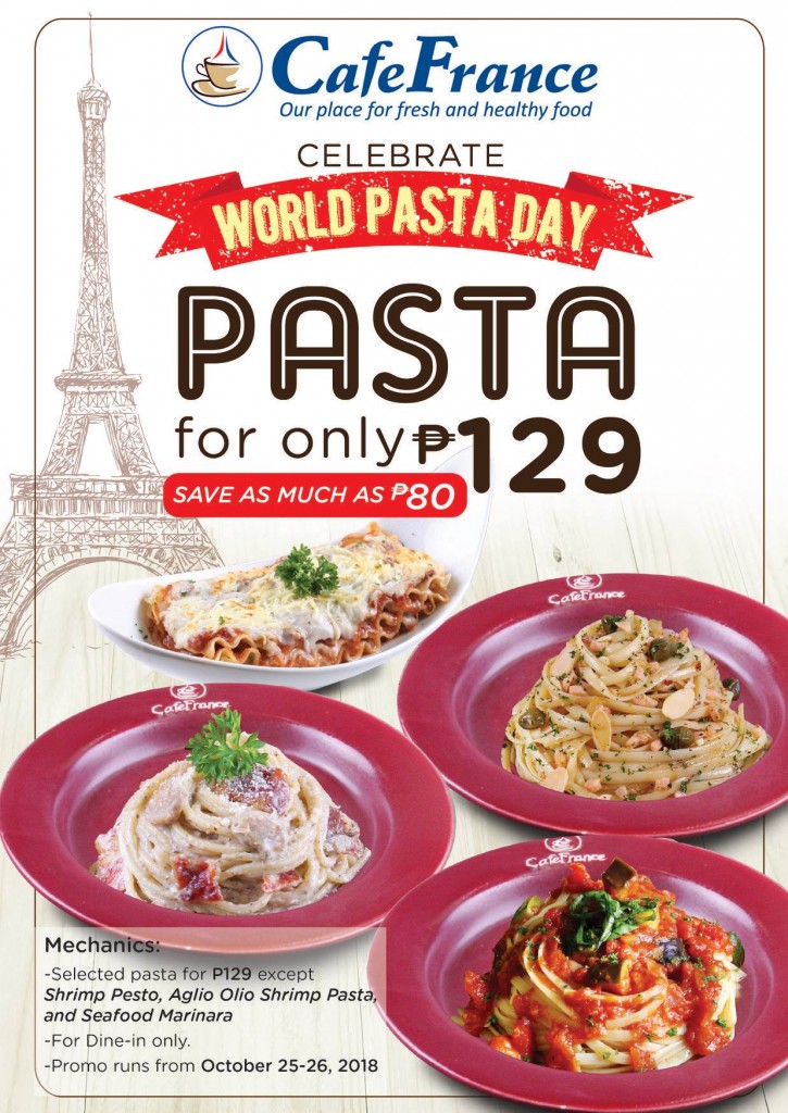 CafeFrance's World Pasta Day 2018 Promo for Php129 - Oct. 25 and 26 CafeFrance's World Pasta Day 2018 Promo