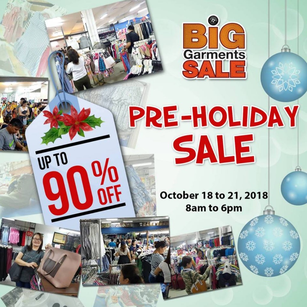 Big Garments Sale Pre-Holiday Sale 2018 - Oct. 18 to 21, 2018 Big Garments Sale Pre-Holiday Sale 2018