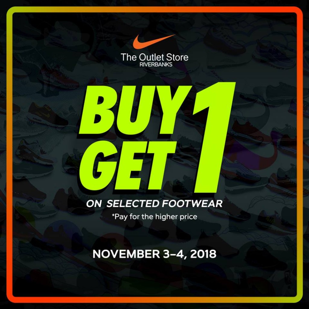 Nike Outlet Store Riverbanks' Buy 1 Get 1 Promo - Nov. 3-4, 2018 Nike Outlet Store Riverbanks' Buy 1 Get 1 Promo