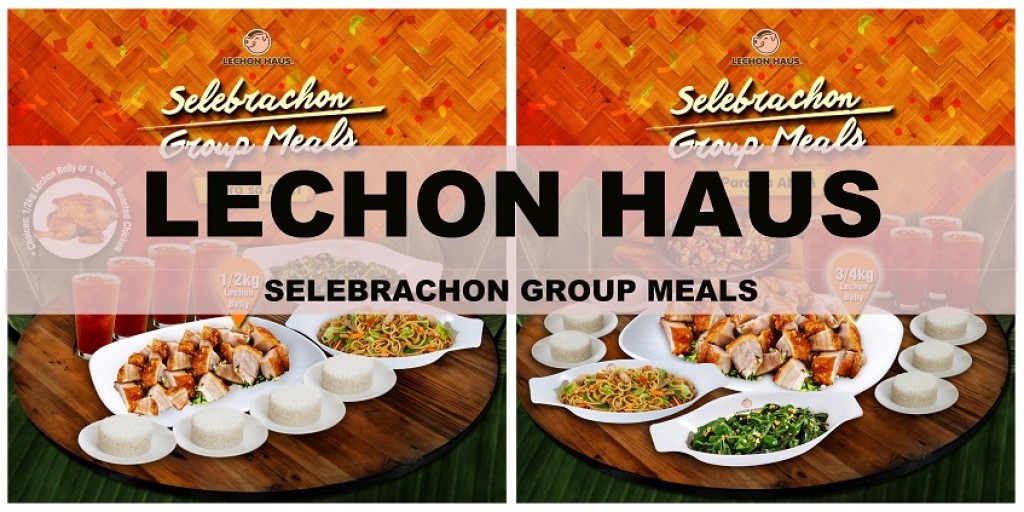 Lechon Haus' Selebrachon Group Meals 2018 Lechon Haus' Selebrachon Group Meals 2018