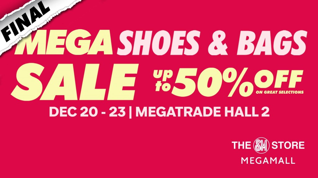 Final Mega Shoes and Bags Sale until Dec. 23, 2018 Final Mega Shoes and Bags Sale