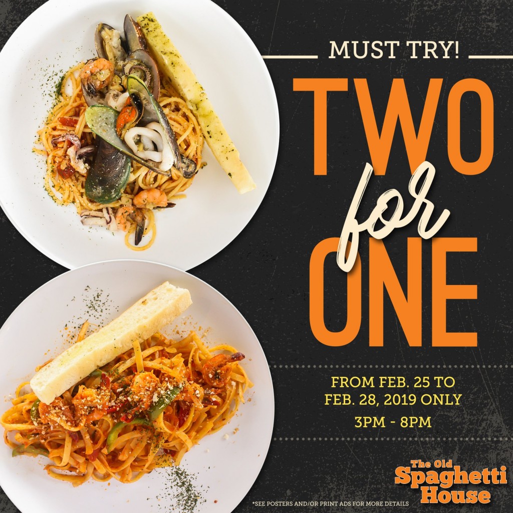 The Old Spaghetti House Two For One for Everyone - February 25 - 28, 2019 The Old Spaghetti House Two For One for Everyone