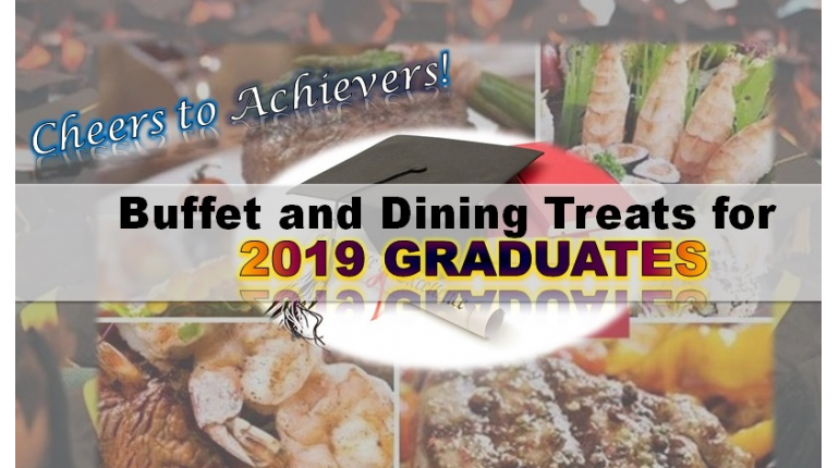 Buffet and Dining Treats for 2019 Graduates
