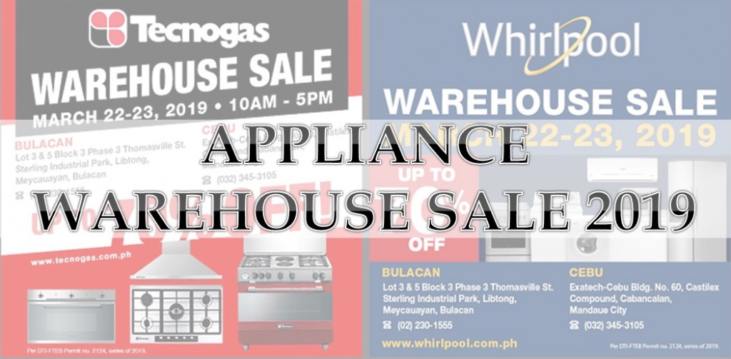 Appliance Warehouse Sale 2019 - Whirlpool, Tecnogas and Fujidenzo Appliance Warehouse Sale 2019