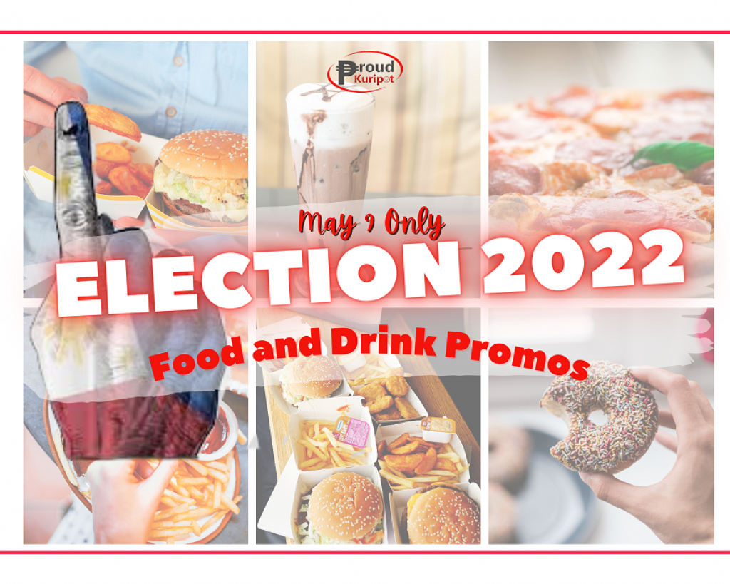 Election 2022 Food and Drink Promos - May 9 Only Election 2022 Food and Drink Promos