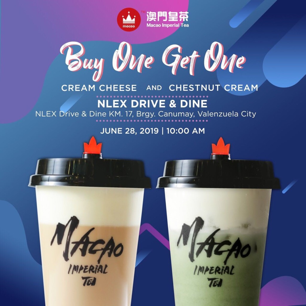 ONE-DAY Buy 1 Get 1 Deal at Macao Imperial Tea NLEX Drive & Dine Grand Opening Macao Imperial Tea NLEX