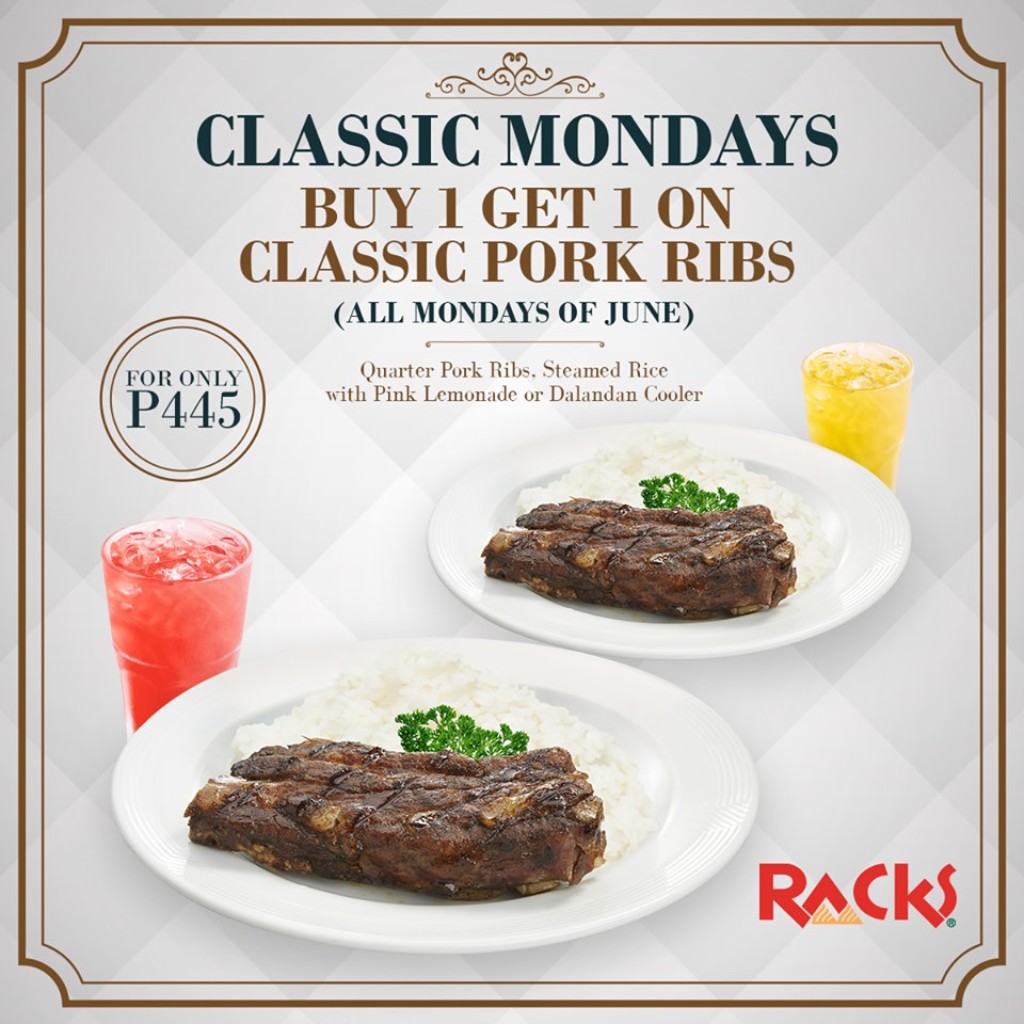 RACKS Classic Mondays Buy 1 Get 1 Promo - Classic Pork Ribs RACKS Classic Mondays Buy 1 Get 1 Promo