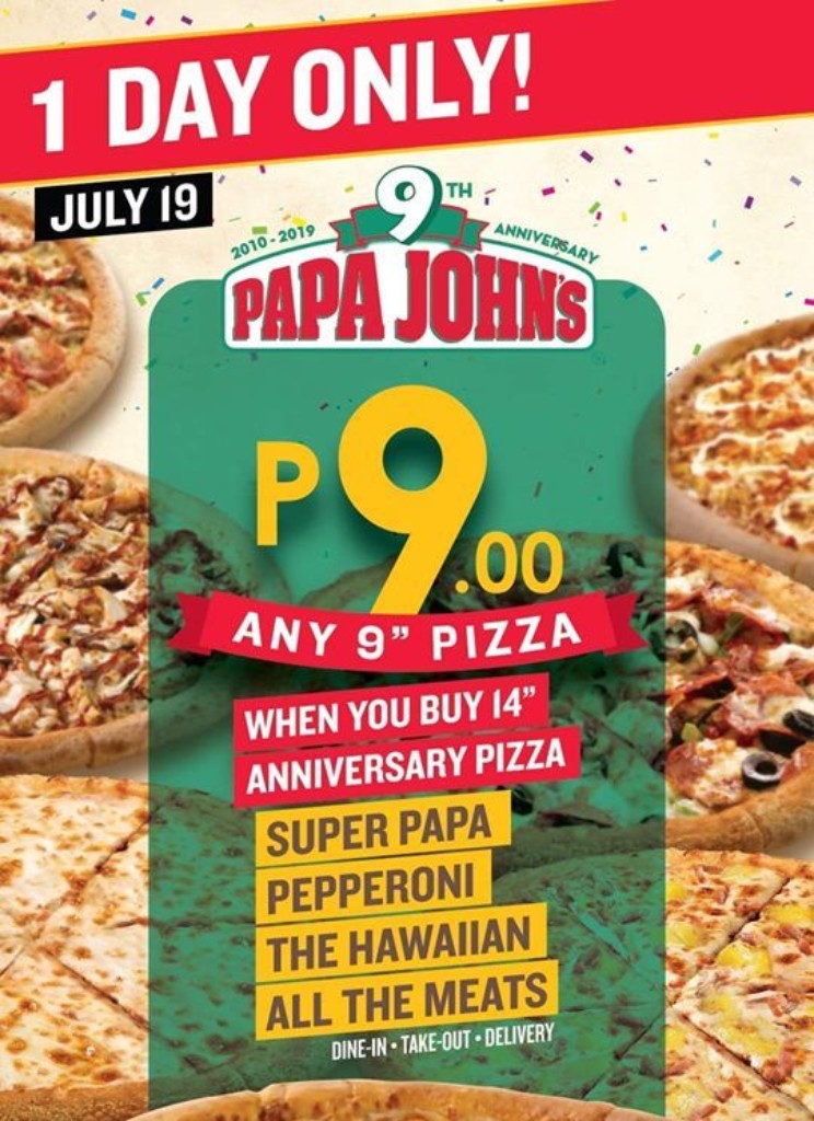 Papa John's Pizza 9th Anniversary Blowout: 9-inch Pizza for 9 Pesos ONLY! Papa Johns Anniversary Sale E1563328679289 744x1024 1563328725