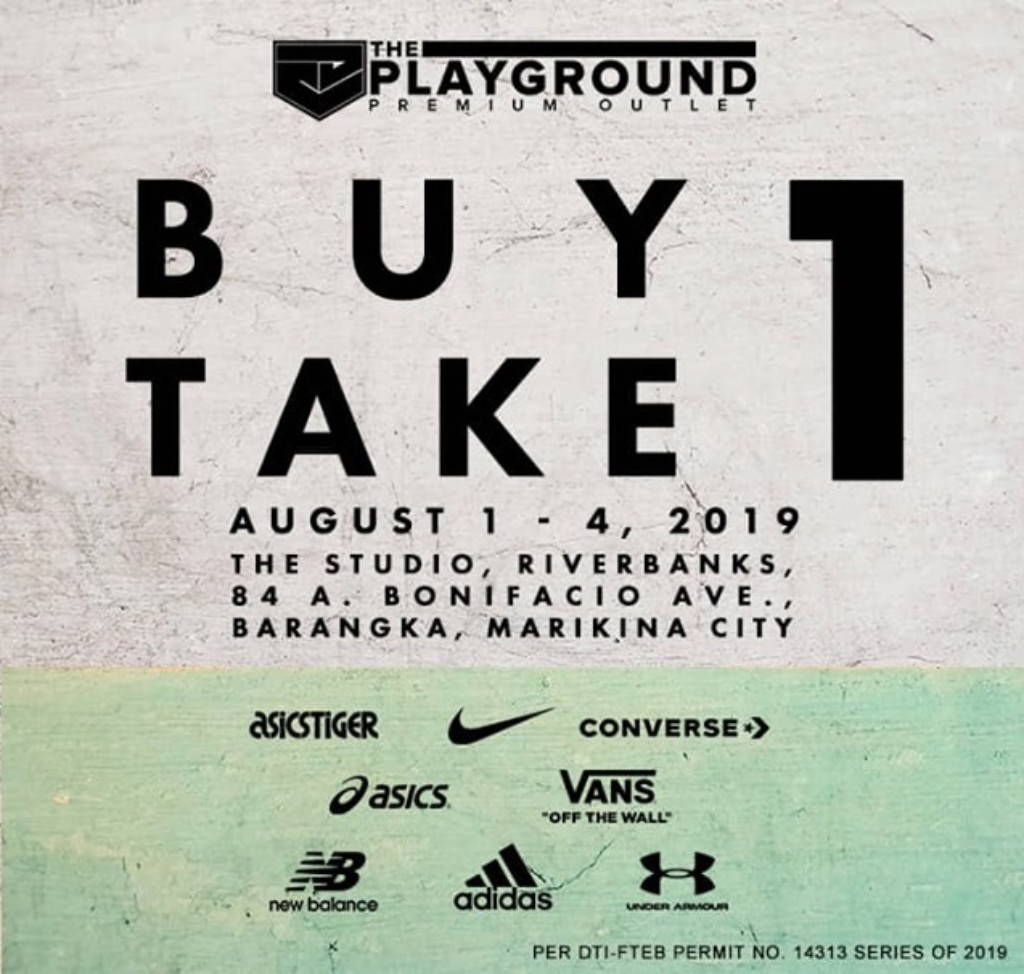 The Playground Premium Outlet’s Buy 1 Take 1 Sale Event – August 1 to 4, 2019 The Playground Premium Outlet’s Buy 1 Take 1 Sale