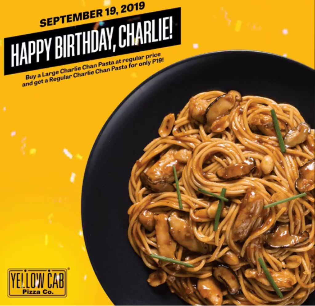 Yellow Cab's Charlie Chan’s Birthday Promo - Sept. 19 ONLY Yellow Cab's Charlie Chan’s Birthday Promo