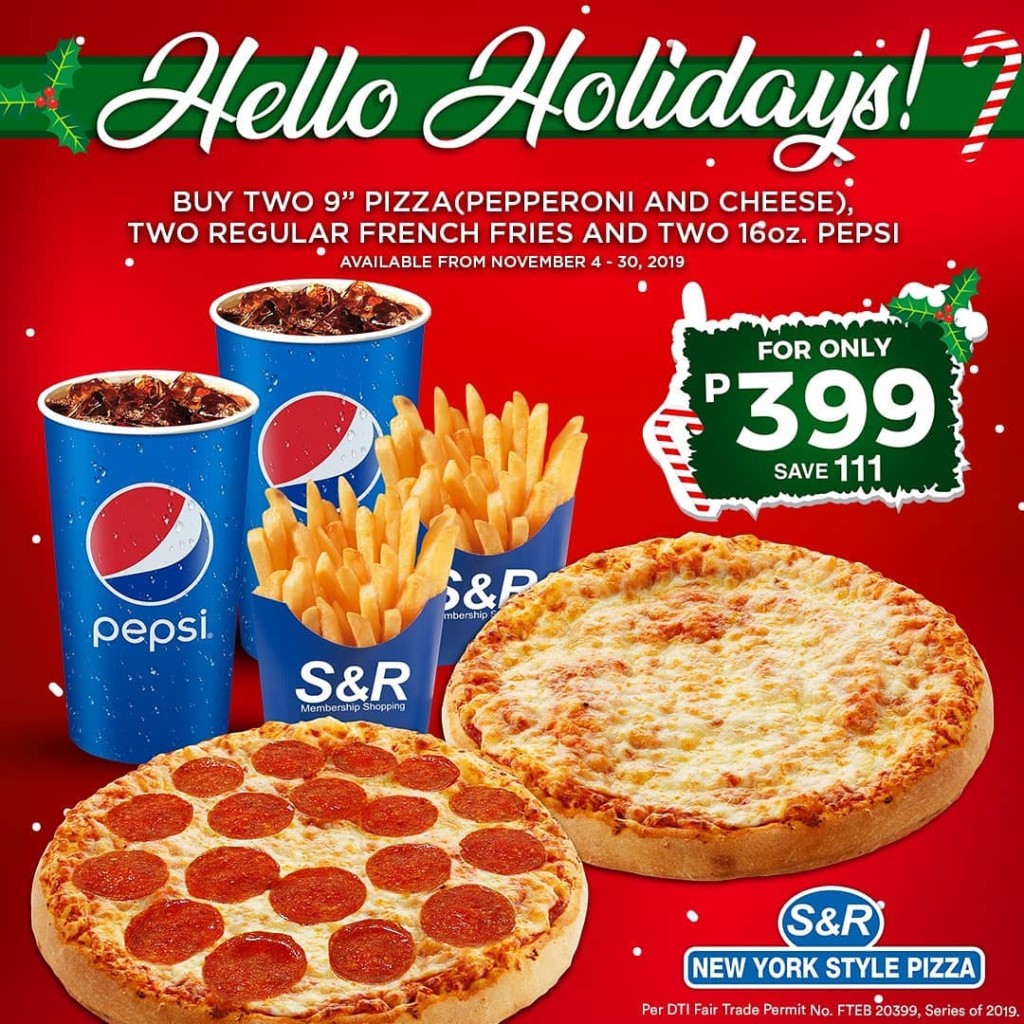 S&R Hello Holidays Pizza Treats until November 30, 2019 S&R Hello Holidays Pizza Treats