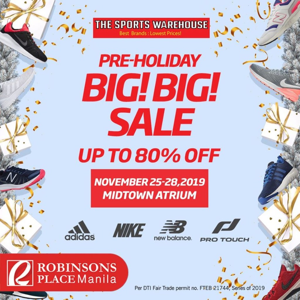 The Sports Warehouse Pre-Holiday Big! Big! Sale - Nov. 25-28 The Sports Warehouse Big! Big! Sale at Robinson's Manila