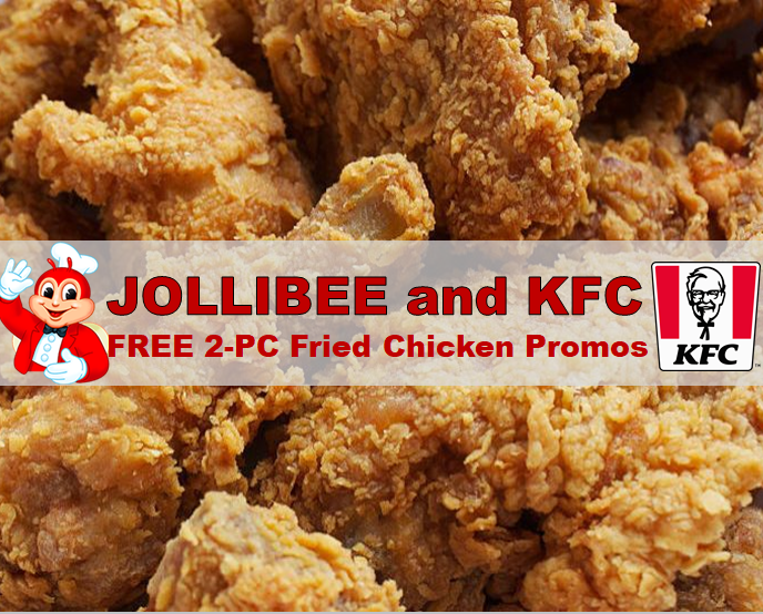 Jollibee and KFC FREE 2-PC Fried Chicken