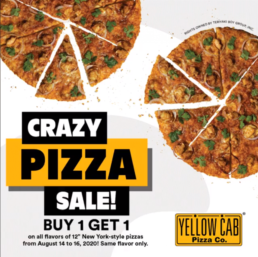 Yellow Cab's CRAZY PIZZA SALE - Aug 14 to 16, 2020 ONLY! Yellow Cab's CRAZY PIZZA SALE