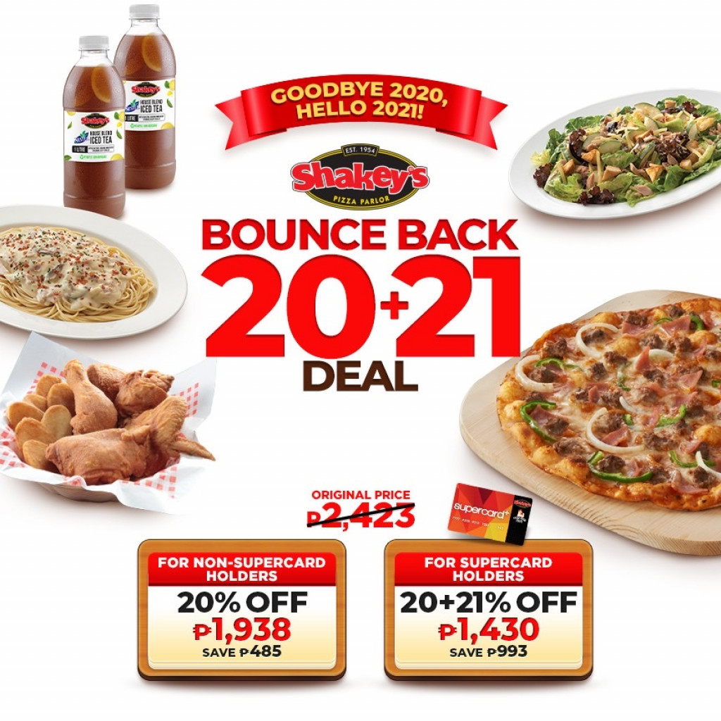 Shakey’s NEW 20+21 Bounce Back Deal until March 31, 2021 ONLY Shakey’s NEW 20+21 Bounce Back Deal