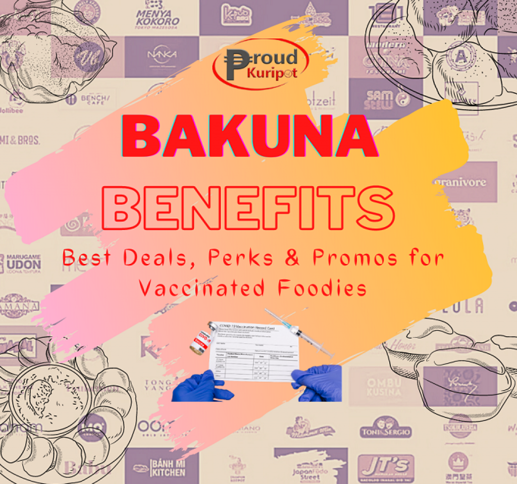 Bakuna Benefits : 20+ Best Deals, Perks and Promos Exclusive for COVID-19 Vaccinated Foodies Bakuna Benefits